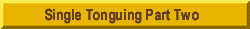 Single Tonguing  Part Two